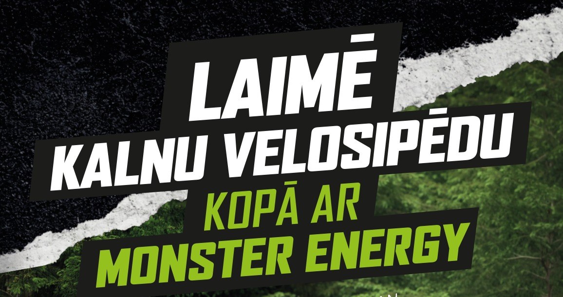 Laimē kalnu velosipēdu kopā ar Monster Energy!